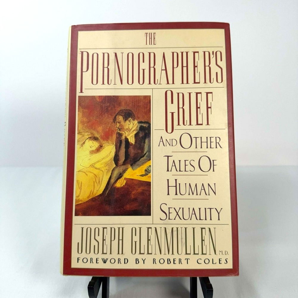 The Pornographer's Grief Joseph Glenmullen First Edition Hardcover 1993
